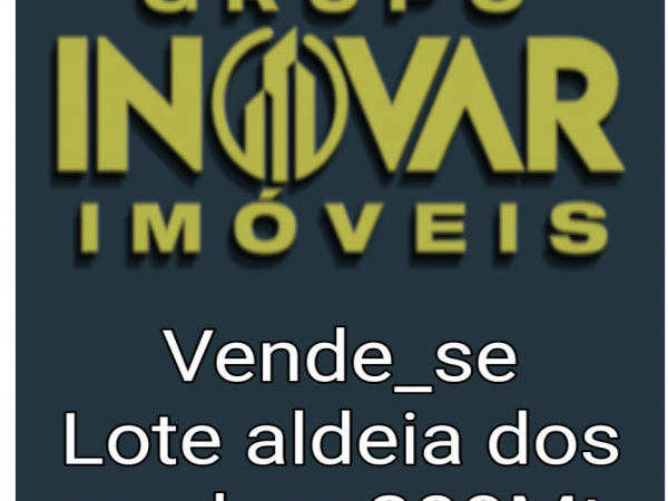 VENDE_SE LOTE NA ALDEIA DOS SONHOS