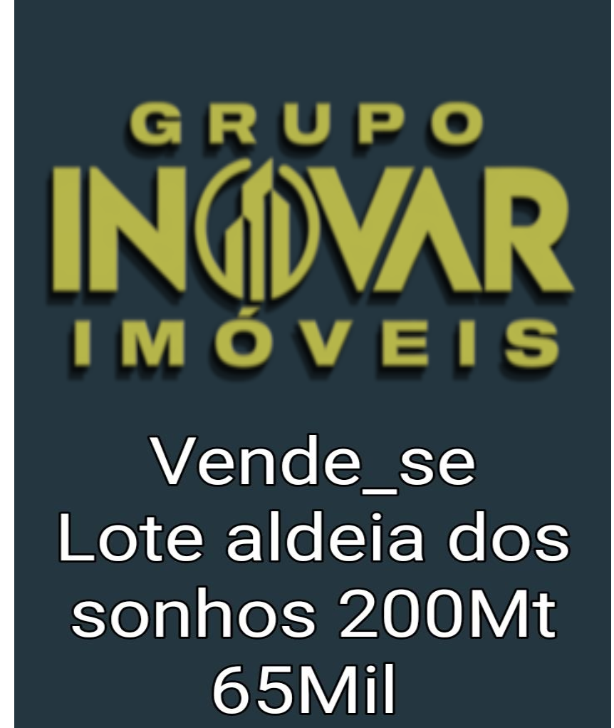 VENDE_SE LOTE NA ALDEIA DOS SONHOS